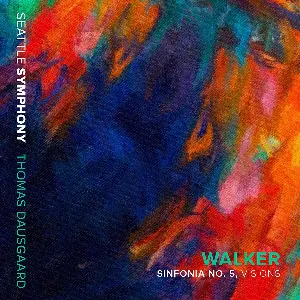 Pochette de Sinfonia no. 5 “Visions” de Seattle Symphony - Thomas Dausgaard - George Walker