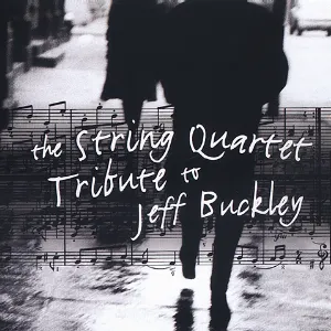 Pochette de The String Quartet Tribute to Jeff Buckley de Vitamin String Quartet