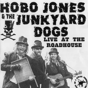 Pochette de Live At The Roadhouse de Hobo Jones & The Junkyard Dogs