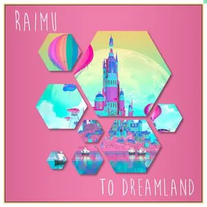 Pochette de To Dreamland de Raimu