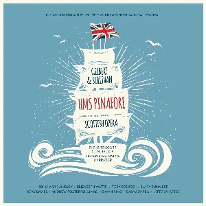 Pochette de HMS Pinafore de Arthur Sullivan - W.S. Gilbert - Richard Egarr