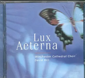 Pochette de Lux Aeterna de David Hill - Winchester Cathedral Choir