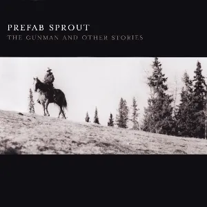 Pochette de The Gunman and Other Stories de Prefab Sprout