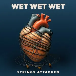 Pochette de Strings Attached de Wet Wet Wet
