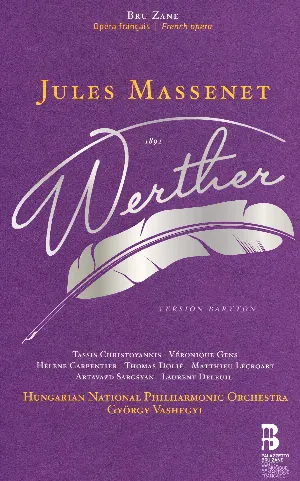 Pochette de Werther (version baryton) de Thomas Dolié - Nemzeti Filharmonikus zenekar - Jules Massenet - György Vashegyi - Véronique Gens