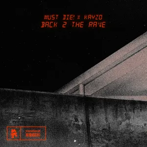 Pochette de Back 2 the Rave de MUST DIE! - Kayzo