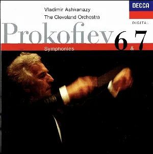 Pochette de Symphonies 6 and 7 de Sergei Prokofiev - Vladimir Ashkenazy - The Cleveland Orchestra