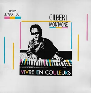 Pochette de Vivre en couleurs de Gilbert Montagné