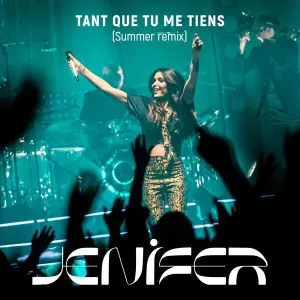 Pochette de Tant que tu me tiens (Summer Remix) de Jenifer