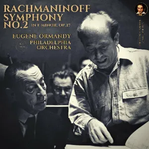 Pochette de Symphony No. 2 in E minor, Op. 27 by Eugene Ormandy de Sergei Rachmaninoff - Eugene Ormandy - The Philadelphia Orchestra