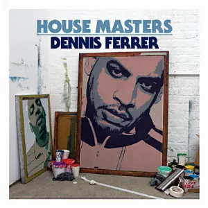 Pochette House Masters: Dennis Ferrer