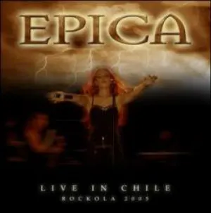 Pochette de Live in Chile: Rockola 2005 de Epica
