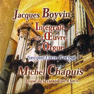 Pochette de Intégrale de l'Œuvre d'Orgue: Second Livre d'orgue de Michel Chapuis