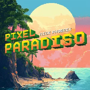 Pochette de Pixel Paradiso de Nick Phoenix