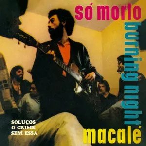 Pochette de Só Morto / Burning Night de Jards Macalé