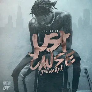 Pochette de Just Cause Y’all Waited de Lil Durk
