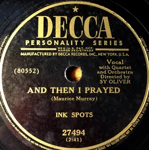 Pochette de And Then I Prayed / Somebody Bigger Than You and I de The Ink Spots