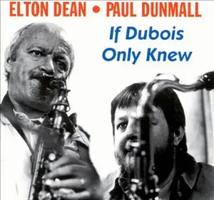 Pochette de If Dubois Only Knew de Paul Dunmall