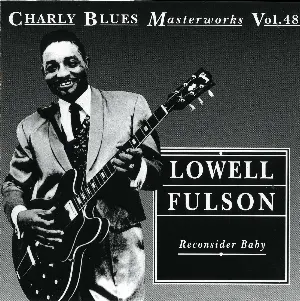 Pochette de Charly Blues Masterworks Vol.48 - Reconsider Baby de Lowell Fulson