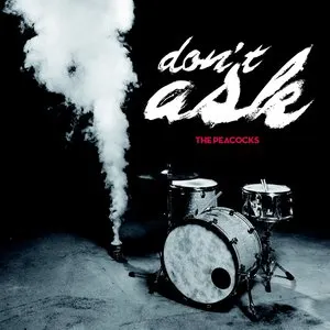 Pochette de Don’t Ask de The Peacocks