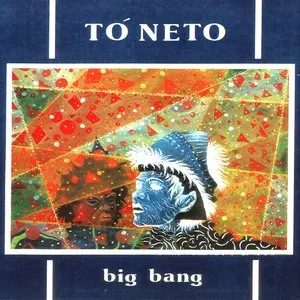 Pochette de Big Bang de Tó Neto