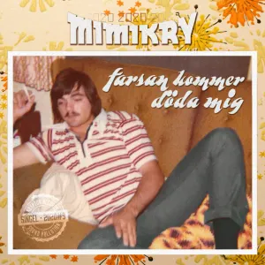 Pochette de Farsan kommer döda mig de Mimikry