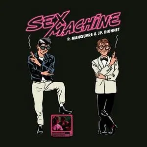 Pochette de Sex Machine de Philippe Manœuvre