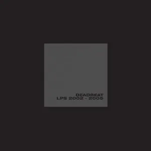 Pochette de LPs 2002-2005 de Deadbeat