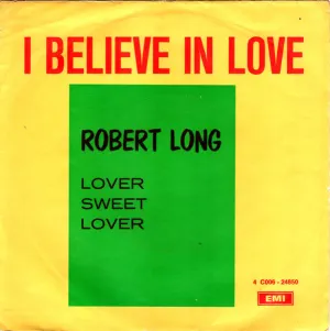 Pochette de I Believe in Love / Lover Sweet Lover de Robert Long