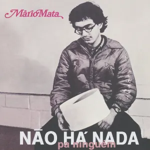 Pochette de Não há nada pa ninguém de Mário Mata