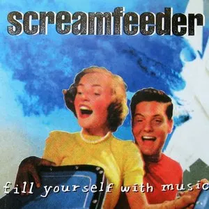 Pochette de Fill Yourself With Music de Screamfeeder
