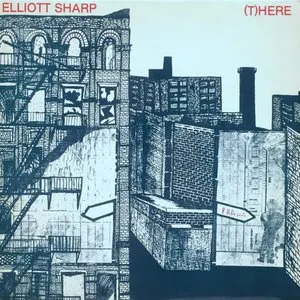Pochette de (T)here de Elliott Sharp
