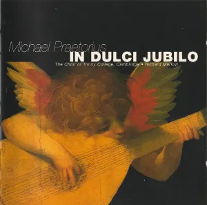 Pochette de In Dulci Jubilo de Michael Praetorius - Choir of Trinity College, Cambridge - Richard Marlow