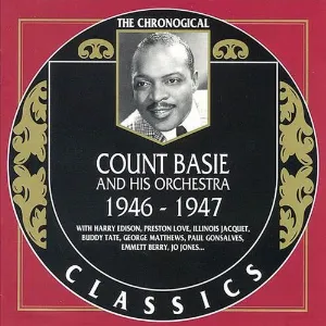 Pochette de The Chronological Classics: Count Basie and His Orchestra 1946-1947 de The Count Basie Orchestra - The Count Basie Orchestra