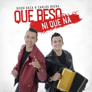 Pochette de Que beso ni que na’ de Diego Daza - Carlos Rueda