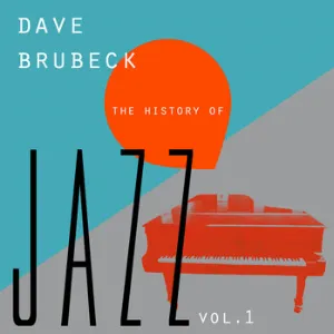 Pochette de The History of Jazz. Vol. 1 de Dave Brubeck