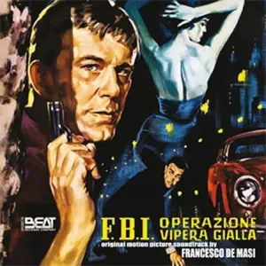 Pochette de F. B.I. Operazione Vipera Gialla de Francesco De Masi