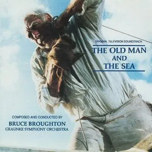 Pochette de The Old Man and the Sea de Bruce Broughton
