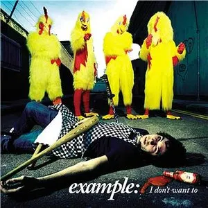 Pochette de I Don't Want To de Example