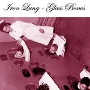 Pochette de Iron Lung – Glass Bones de Andrew Liles