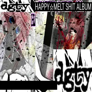 Pochette de HAPPY☆MELT SHIT ALBUM de dgty