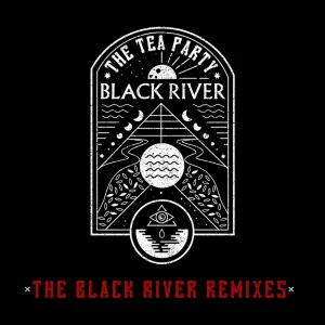 Pochette de The Black River Remixes de The Tea Party