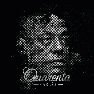 Pochette de Quarenta de Carlão
