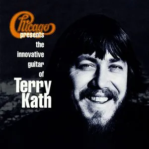 Pochette Chicago Presents the Innovative Guitar of Terry Kath