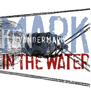 Pochette de Mark in the Water de Ken Vandermark