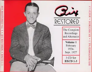 Pochette Bix Restored: The Complete Recordings and Alternates, Volume 1: February 1924 – Sept. 1927