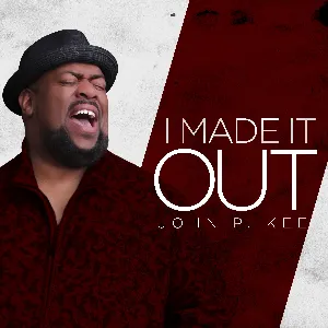 Pochette de I Made It Out de John P. Kee