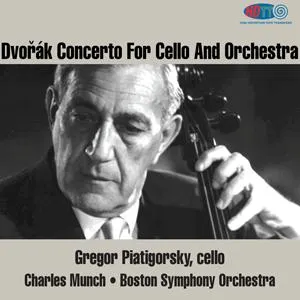 Pochette de Dvorak Concerto For Cello And Orchestra Piatigorsky / Munch - Boston Symphony Orchestra de Charles Munch - Boston Symphony Orchestra - Gregor Piatigorsky