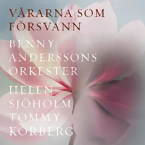 Pochette de Vårarna som försvann de Tommy Körberg - Benny Anderssons orkester