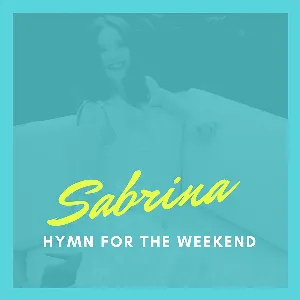 Pochette de Hymn for the Weekend de Sabrina
